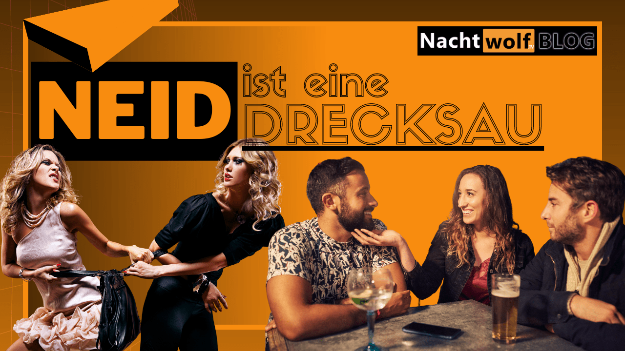 Neid ist eine Drecksau