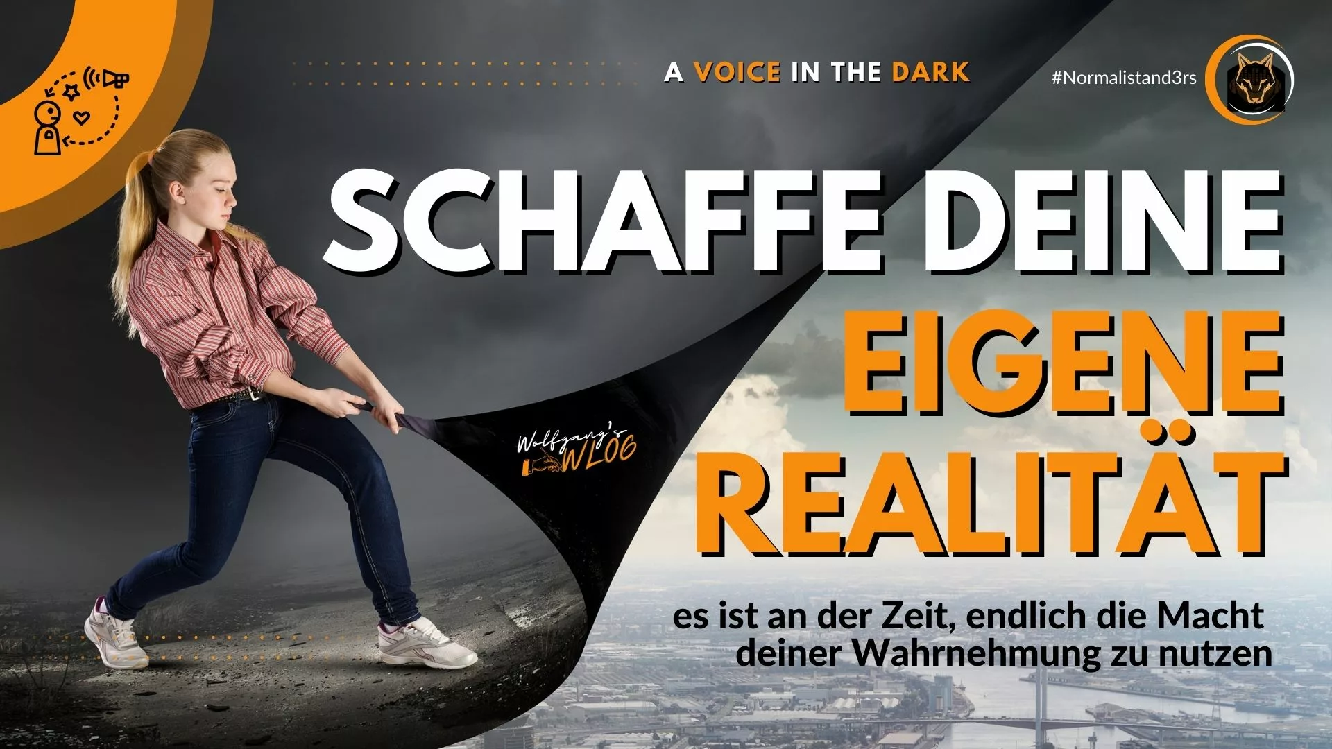Schaffe deine eigene Realität - NachtWolf.tv a voice in the Dark