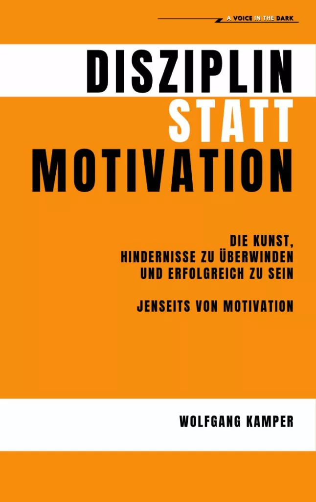 Disziplin Statt Motivation Buchcover Wolfgang Kamper • Nachtwolf.tv